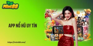App Nổ Hũ Uy Tín