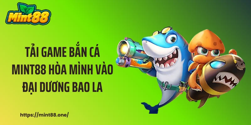 Tải game bắn cá