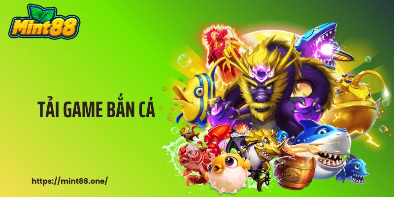 Tải Game Bắn Cá